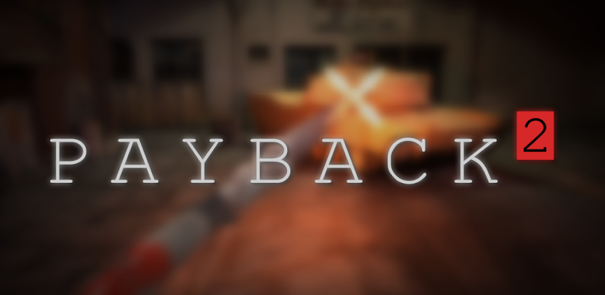Payback 2 Mod APK 2.106.16 [Unlimited money, health]