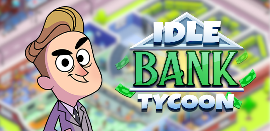 Idle Bank Tycoon MOD APK 1.67.0 [Unlimited money and gems]