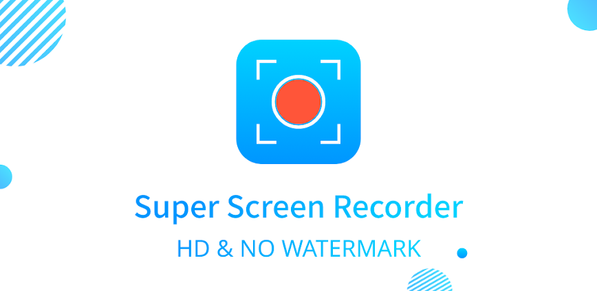 Super Screen Recorder Mod APK 5.1.3.3 [Unlocked]